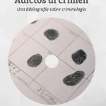 Adictos al crimen: refbib
