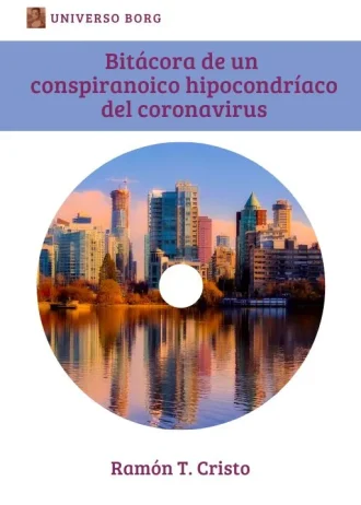 Bitácora de un conspiranoico hipocondríaco de coronavirus