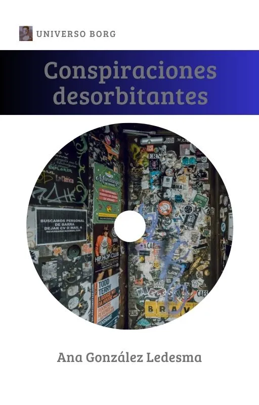 Conspiraciones desorbitantes Conspiraciones desorbitantes