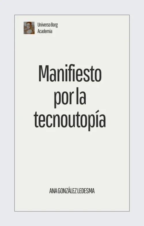 Manifiesto por la tecno-utopía