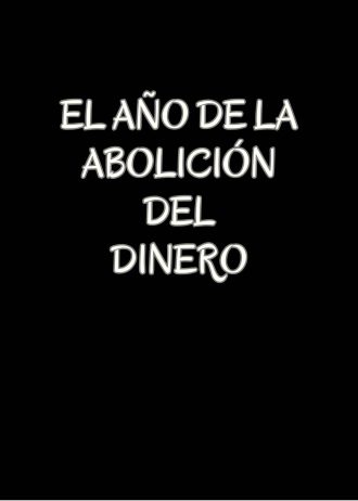 El año de la abolición del dinero