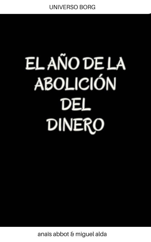 Guión de La Abolición del dinero, versión 2026