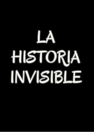 La Historia Invisible